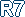R7